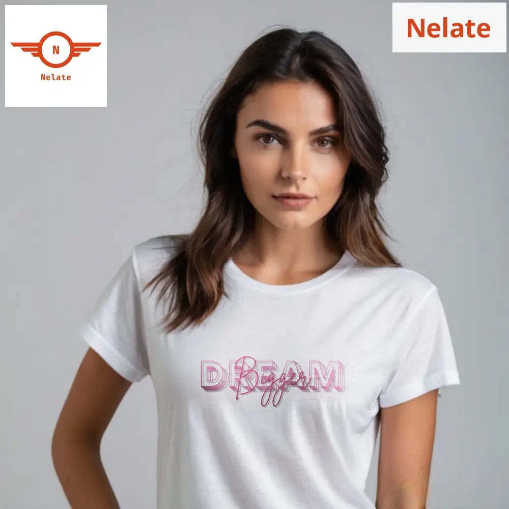 ’Dream Bigger’ Women’s White T-Shirt