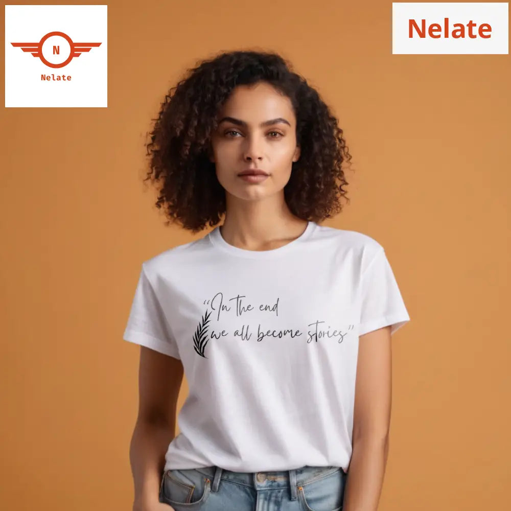We All Are Stories - White T-Shirt