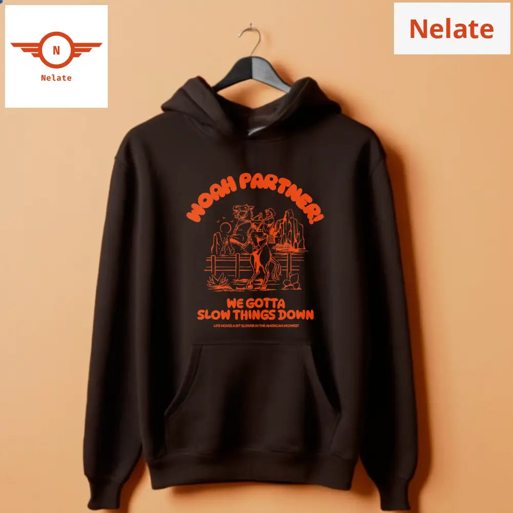 Woah Partner! - Slow It Downblack Hoodie For Men