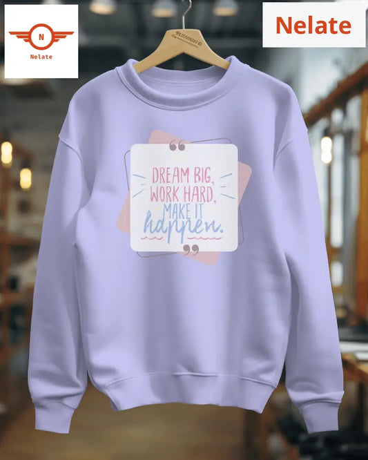 ’Dream Big Work Hard’ Lavender Women’s Sweatshirt