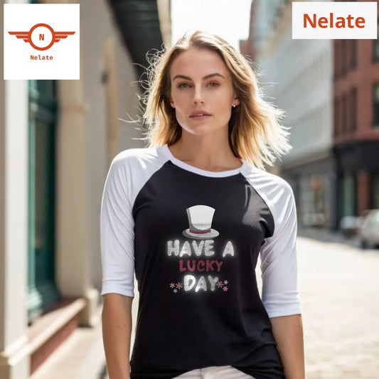 ’Have A Lucky Day’ Women’s Raglan T-Shirt