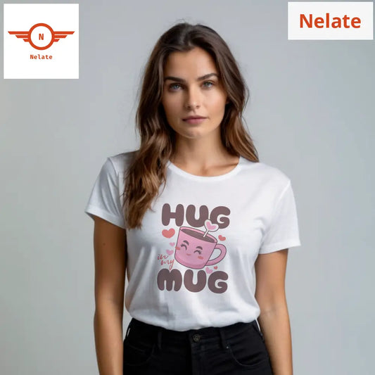 Hug In My Mug Womens White T-Shirt
