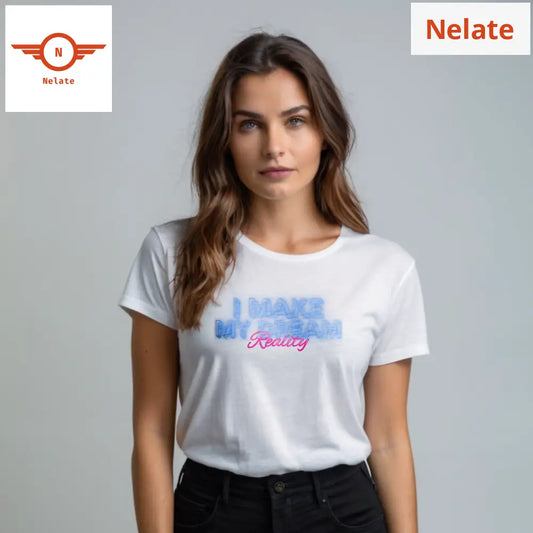 ’Make My Dream Reality’ Women’s White T-Shirt