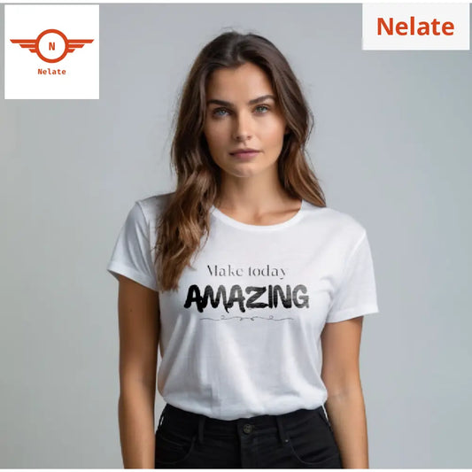 Make Today Amazing White T-Shirt