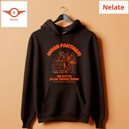 Woah Partner! - Slow It Downblack Hoodie For Men
